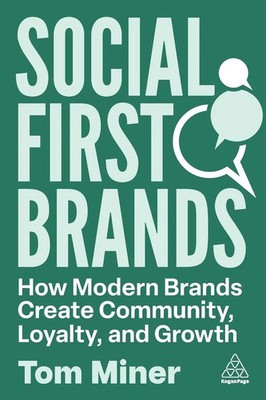 Social First Brands | How Modern Brands Create Community, Loyalty, and Growth