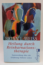 Heilung durch Reinkarnationstherapie, Brian L. Weiss, Ullstein, 2006