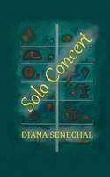 Solo Concert Diana Senechal Taschenbuch Englisch 2025 Serving House Books