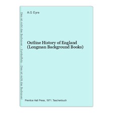 Outline History of England (Longman Background Books) Eyre, A.G.: