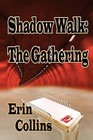 Shadow Walk: The Gathering by Erin Collins (Paperback / softback, 2008)