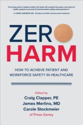 Zero Harm: How to Achieve Patient and Workforce Safety in Healthcare - VERY GOOD