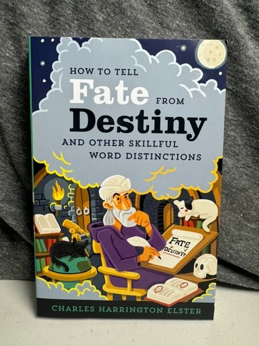 How to Tell Fate from Destiny: And Other Skillful Word Distinctions- NEW - Picture 4 of 6