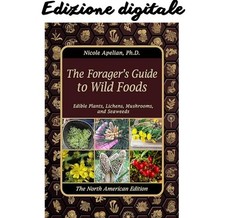 The Foragers Guide to Wild Foods - (Survival ...
