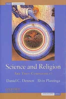Science and Religion: Are They Compatible? by Dennett, Daniel C.; Plantinga, Alv