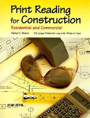 Print Reading for Construction Hardcover Walter C. Brown
