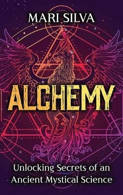 Mari Silva Alchemy (Hardback)