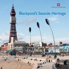 Blackpool's Seaside Heritage (Informed Conservation),Allan Brodi