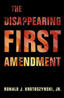 The Disappearing First Amendment Krotoszynski Jr. Paperback 9781108722919