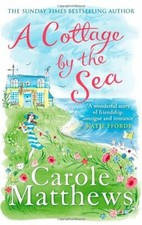 A Cottage by the Sea. by Carole Matthews By Carole Matthews