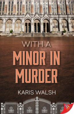With a Minor in Murder by Walsh, Karis