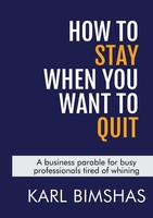 Karl Bimshas | How To Stay When You Want To Quit | Taschenbuch | Englisch (2023)