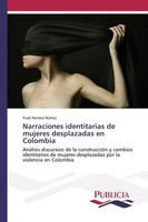 Narraciones Identitarias De Mujeres Desplazadas En Colombia Yudi Herrera NúñEz