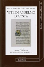 Vite di Anselmo d'Aosta - Eadmer, Giovanni di Salisbury (Editoriale Jaca Book)