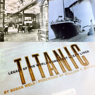  Titanic  Legacy of The World s Greatest Ocean Liner (Hardback By Susan Wells)