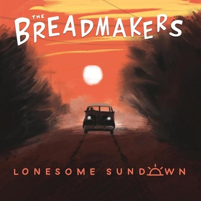 The Breadmakers Lonesome Sundown 12'' Album