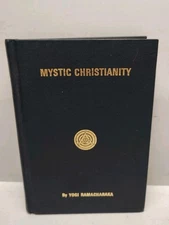 MYSTIC CHRISTIANITY 1908 by Yogi Ramacharaka Hardcover MINOR WEAR See Pics Rare