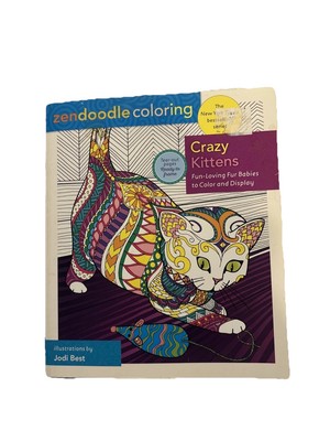 Zendoodle Coloring: Crazy Kittens: Fun-Loving Fur Babies to Color - VERY GOOD