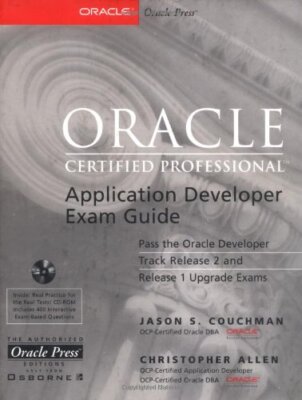 Oracle Certified Professional Application Developer Exam Guide w