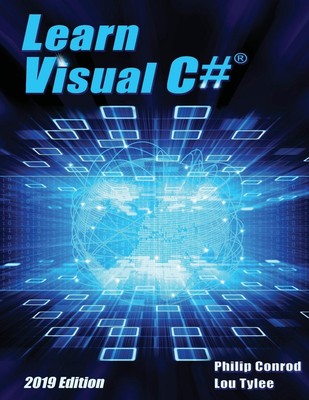 Learn Visual C 2019 Edition A Step-By-Step Programming Tutorial Conrod (u. a.)