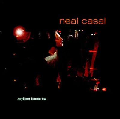 Neal Casal - Anytime Tomorrow
