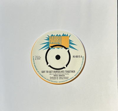 BOB & MARCIA 'GOT TO GET OURSELVES TOGETHER' 7'' SINGLE HARRY J HJ6615 1970