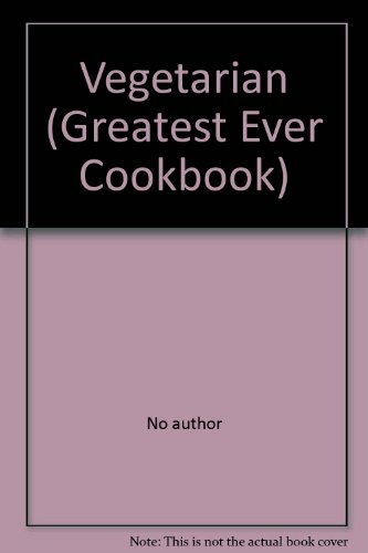 Best Vegetarian Cookbook Ever for Delicious Meat-Free Meals