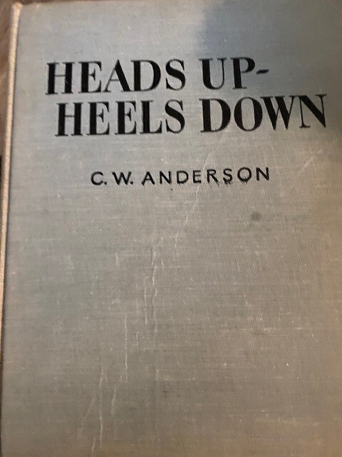 RARE: 82 years old VINTAGE Heads Up Heels Down by C.W. Anderson  in MINT Cond.