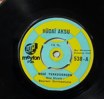Hüdai Aksu - Beni Terkedersen / Hiç Mi Gülmeyecek, 7'', (Vinyl)