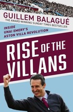 Rise of the Villans by Guillem Balague Hardback