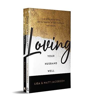 Loving Your Husband/Wife Well Bundle: A 52-Week Devotional for the Deeper, Riche