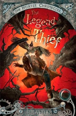 THE LEGEND THIEF (2) (THE HUNTER CHRONICLES) By E. J. Patten & John Rocco *Mint*