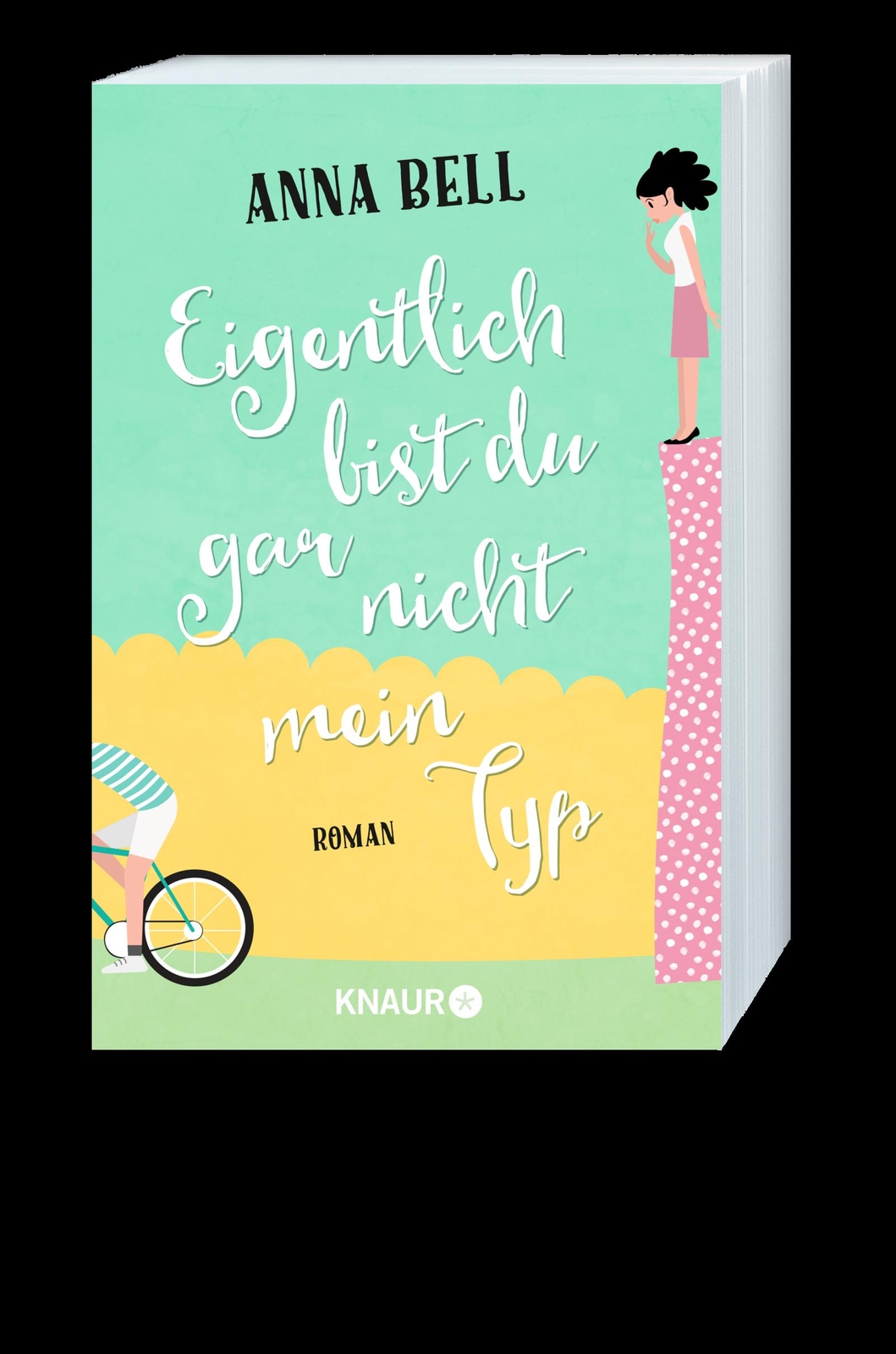 Thumbnail - Eigentlich Bist Du Gar Nicht Mein Typ Anna Bell