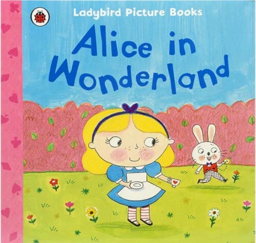 ALICE IN WONDERLAND - Ladybird Picture Book - Bedtime Picture Story Book - NEW