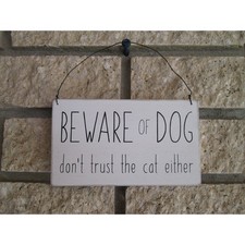 Pet Owner Signs Dog  Cat Lover Beware of Don't Trust Either Door Wall Hanger