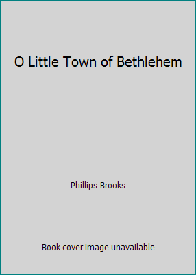 O Little Town of Bethlehem by Phillips Brooks - Picture 1 of 1
