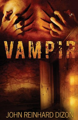 John Reinhard Dizon | Vampir | Taschenbuch | Englisch (2021) | Next Chapter