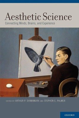 Aesthetic Science Connecting Minds, Brains, and Experience Shimamura (u. a.)