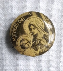 Mother's Day Catholic Mary Jesus Pinback Button Antique VTG Pin Original Holiday