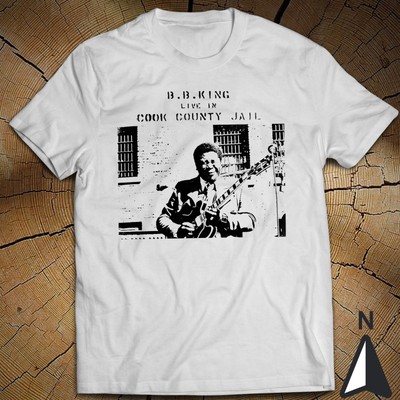 Classic Music Beat T-Shirt BB King Live in Cook County Jail The Thrill Is Gone