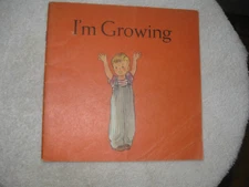 I'm Growing / by Sara G. Klein; Illustrated by Janet Smalley Paperback 1950