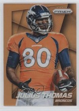 2014 Panini Prizm Orange Prizm Julius Thomas #160 b9e