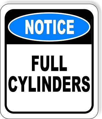 NOTICE Full Cylinders Aluminum Composite Outdoor Sign 15" x18" | eBay