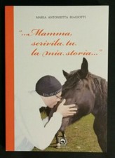 MARIA ANTONIETTA BIAGIOTTI "...MAMA, SCHREIBST DU MEINE GESCHICHTE..." 2013