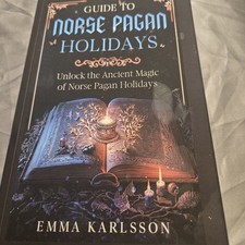 Emma Karlsson Emma Karlsson Guide to Norse Pagan Holidays (Paperback)