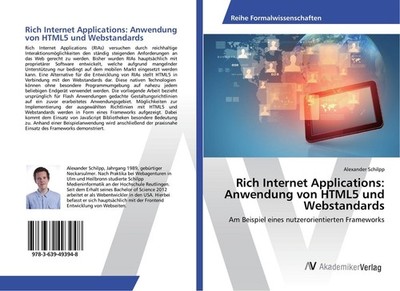 Rich Internet Applications: Anwendung von HTML5 und Webstandards Alexander Schil