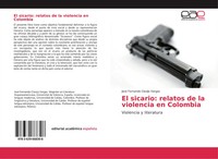 José Fernando Clavijo Vargas | El Sicario: Relatos De La Violencia En Colombia