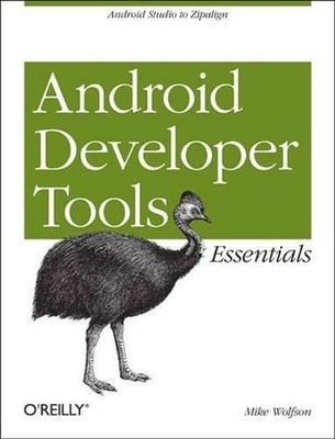 Mastering the Android Developer Tools: Working with Layout Tools, Ddms, Avd, and