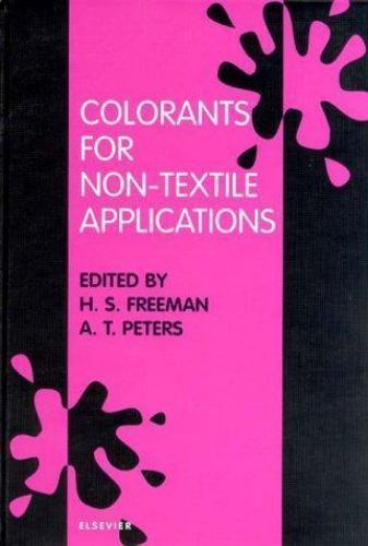Colorants for Non-Textile Applications Freeman Peters Hardback Elsevier Science