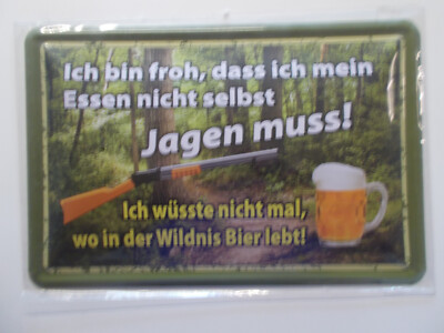 Blechschilder 20 x 30 Gewölbt. Ich bin froh,dass ich mein Essen nicht  Nr. 660